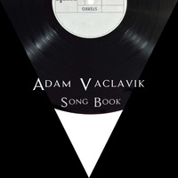 Adam Vaclavik / - Song Book