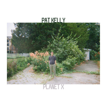Pat Kelly - Planet X