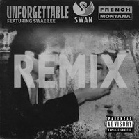 Swan - Unforgettable (feat. Swae Lee) (Explicit)