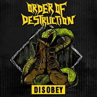 Order of Destruction - Disobey (Explicit)