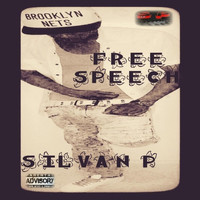 Silvan P - Free Speech (Explicit)