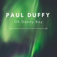 Paul Duffy - Oh Danny Boy
