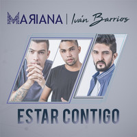 Mariana & Ivan Barrios - Estar Contigo