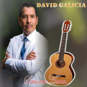 David Galicia - Sublime Amor