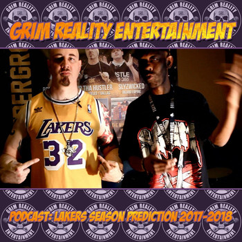 Grim Reality Entertainment - Podcast: Lakers Season Prediction 2017-2018 (feat. Insane Poetry & Jp Tha Hustler) (Explicit)