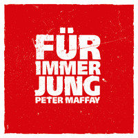 Peter Maffay - Für immer jung (Radio Edit)