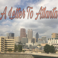 Major - A Letter to Atlanta (Explicit)