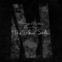 Maryjo Mattea - The Other Side (Explicit)