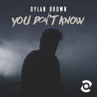 Dylan Brown - You Don't Know
