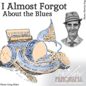 Panorama Jazz Band - I Almost Forgot About the Blues