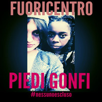 Fuoricentro - Piedi gonfi