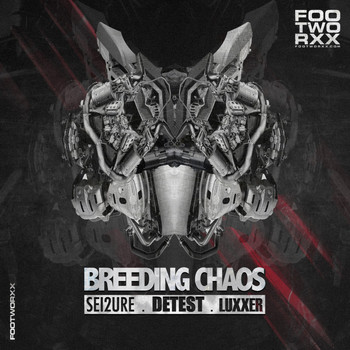 Sei2ure, Detest & Luxxer - Breeding Chaos (Explicit)