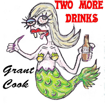 Grant Cook - Two More Drinks