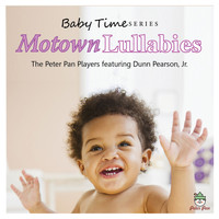 The Peter Pan Players - Motown Lullabies, Vol. 1 (feat. Dunn Pearson, Jr.)