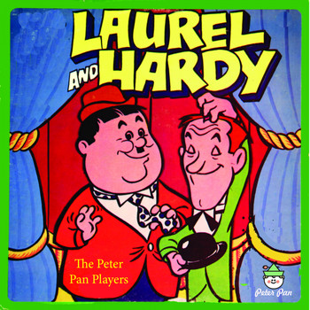 The Peter Pan Players - Laurel & Hardy (feat. Larry Harmon & Henry Calvin)