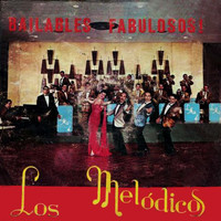 Los Melodicos - Bailables Fabulosos