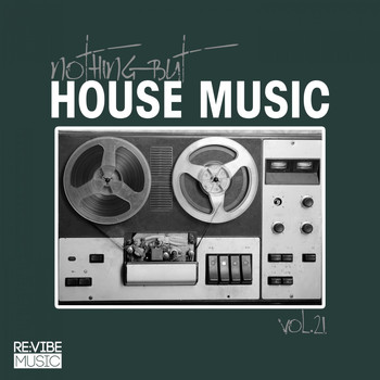 Various Artists - Nothing but House Music, Vol. 21
