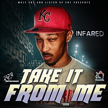 Infared / Infared - Take It From Me (Explicit)