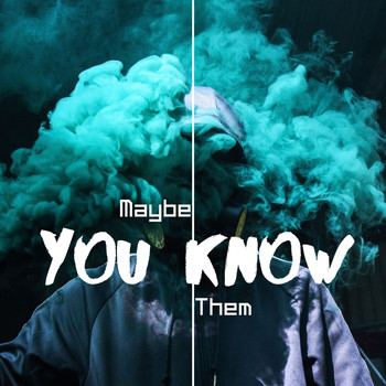 Various Artists - Maybe You Know Them