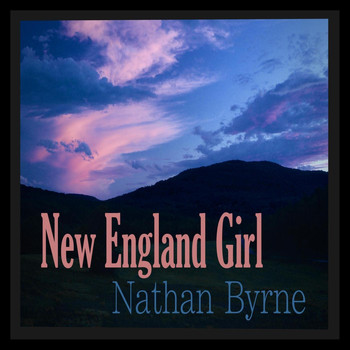 Nathan Byrne - New England Girl
