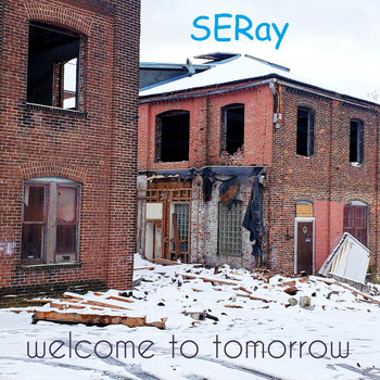 Seray - Welcome to Tomorrow (Explicit)