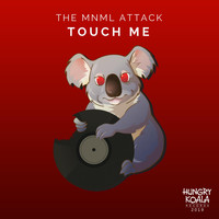 The MNML Attack - Touch Me