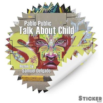 Pablo Public - Talk About Child