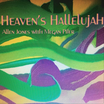 Allen Jones & Megan Pifer - Heaven's Hallelujah