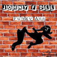 Johny F Dee - Funky Ass