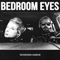 Bedroom Eyes - Trondheim Harbor