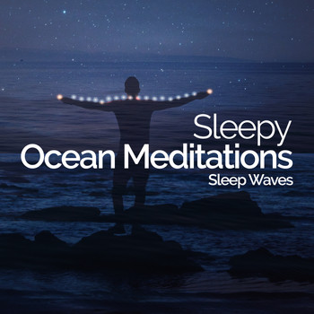 Sleep Waves - Sleepy Ocean Meditations