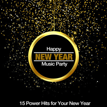Various Artists - Happy New Year, Music Party (15 Power Hits for Your New Year)