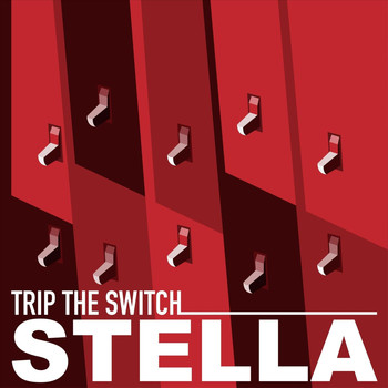 Stella - Trip the Switch