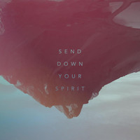 John Finch - Send Down Your Spirit