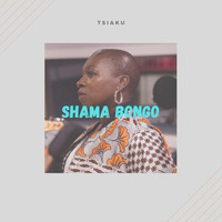 Shama Bongo - Tsiaku
