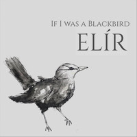 Elír - If I Was a Blackbird