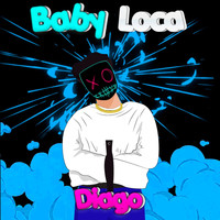 Diago - Baby Loca (Explicit)