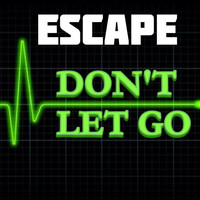 Escape - Don't Let Go