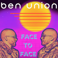 Ben Union - Face to Face