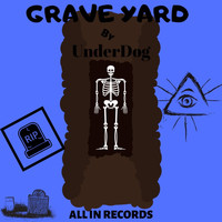 Underdog - Graveyard (Explicit)