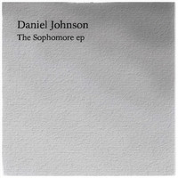 Daniel Johnson - The Sophomore EP (Explicit)