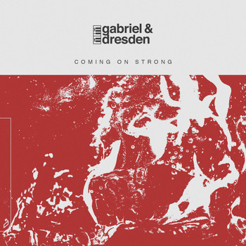 Gabriel & Dresden - Coming On Strong