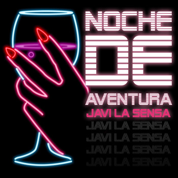 Javi La Sensa - Noche de Aventura (Explicit)