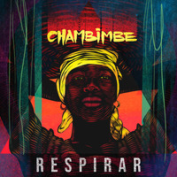 Chambimbe - Respirar (Explicit)