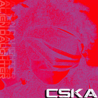 Cska - Alien Daughter