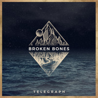 Telegraph - Broken Bones (Trêve d'un soir)