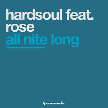 Hardsoul feat. Rose - All Nite Long