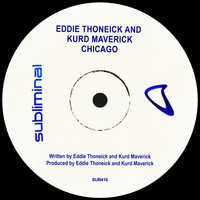 Eddie Thoneick and Kurd Maverick - Chicago