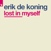 Erik De Koning - Lost In Myself