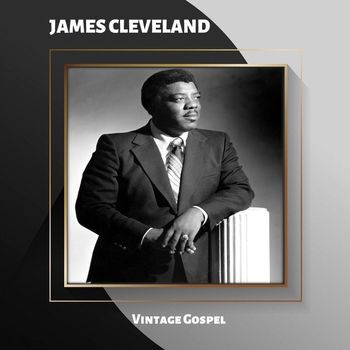 James Cleveland - Vintage Gospel
